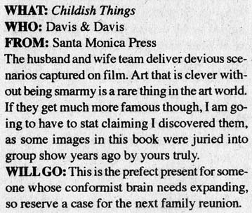 Childish Things. Davis & Davis. Santa Monica Press. The husband and wife team deliver devious scenarios captured on film.